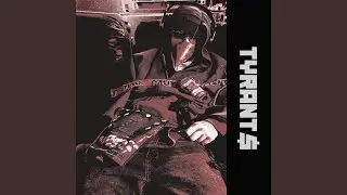 Tyrant$ (feat. Lil C Big P, Dr Drew & Mr Apartment$)