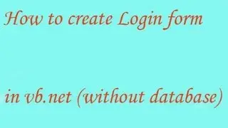 How to create Login form in vb.net (without database)
