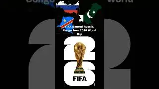 FIFA banned Russia, Congo, pakistan from 2026 World Cup #fifa #fifaworldcup #fifa2026 #trending #gk