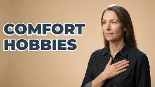 What Simple Hobbies Bring Comfort When Feeling Down?