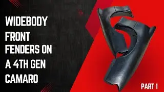 Widebody Front Fenders for 4th Gen Camaro Fbody (Part 1)