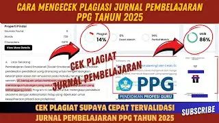 CARA MENGECEK PLAGIAT SUPAYA CEPAT TERVALIDASI JURNAL PEMBELAJARAN PPG TAHUN 2025