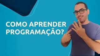 4 DICAS PARA APRENDER A PROGRAMAR + 1 BÔNUS