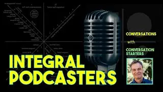 Integral Podcasters (Ep. 15: Jeff Salzman)