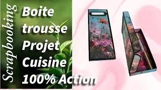 Scrapbooking, voici la boutre trousse pour intégrer le projet cuisine 