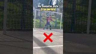 No cometas este error si eres portero. ⚽️🥲 #futsal  #tutorial  #tips #consejos #futbol #football