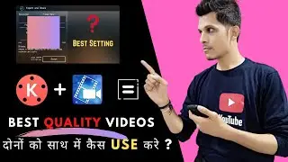Kine Master Resolution, Frame Rate & Bitrate Setting l Raahul Soni