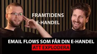 S&aring; Bygger Du Email Flows Som F&aring;r Din E-Handel Att Explodera - Johannes H&ouml;&ouml;k #298