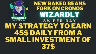 WIZARDLY FINANCE | BAKED BEANS FORK ON CRONOS | EARN 8% DAILY | CRONOS BLOCKCHAIN