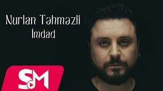 Nurlan Tehmezli - Imdad 2025 (Official Music Video)