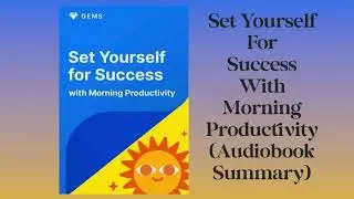 Set Yourself for Success with Morning Productivity | Audiobook Summary #headway