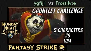 Ygfijj Lum Gauntlet vs Frostilyte: Monday Night Strike! Euro Fantasy Strike