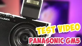 Panasonic Lumix GM5 Vid&eacute;o