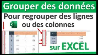 Grouper des donn&eacute;es sur Excel pour regrouper des lignes ou des colonnes sous forme de plan