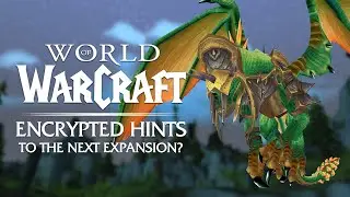 10.0 WoW EXPANSION Deluxe Edition LEAKED? NEW Encrypted Drake Mount, Pet & Transmogs Discovered