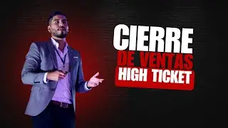 Cómo Realmente Cerrar y Vender Servicios High Ticket
