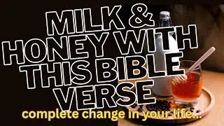 Pray with Milk and honey | with this bible verse