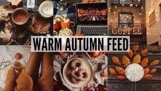 INSTAGRAM FEED: WARM AUTUMN THEME - VSCO TUTORIAL