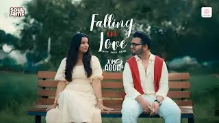 Falling in Love Ft. Soul Jams | Episode 2 | Jam Adda