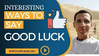 Ways to say GOOD LUCK : English vocabulary