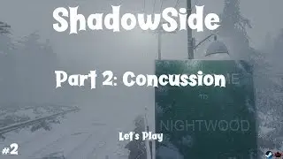ShadowSide - Part 2: Concussion - Let's Play this Horror Game