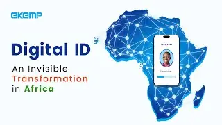 Why Digital Identity is the Key to Africa&rsquo;s Growth: A Revolution in Digital Transformation