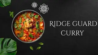 How to make ridge guard curry|బీరకాయ కూర| Ridge guard curry|step by step process 