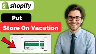 How To Put Shopify Store On Vacation  (full guide 2026)