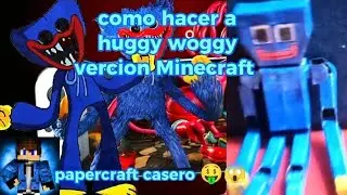 COMO HACER A HUGGY WUGGY VERCION MINECRAFT [PAPERCRAFT CASERO 😎🤑]ESPECIAL DE 4000🥳 🎉