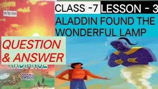 ALADDIN FOUND THEWONDERFUL LAMP QUESTION ANSWER BIHAR BOARD ENGLISH CLASS 7LESSON 3SOLUTION INHINDI
