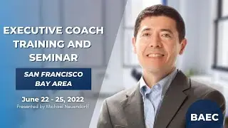 Upcoming Coach Training Program - June 22 - 25, San Francisco Bay Area | Executive Coach Training