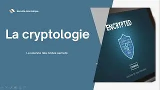 S'informer sur la science des codes secrets - La cryptologie