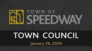 Speedway Town Council - January 26, 2026
