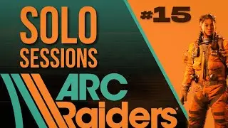 ARC Raiders: Solo Sessions – Ep. 15 | Exploring the Spaceport Halls