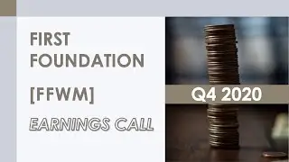 [FFWM stock] First Foundation Q4 2020 Earnings Call (1/26/21)