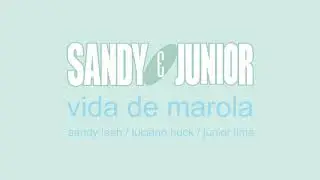 Sandy e Junior - Vida de Marola (Áudio)