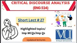 Eng524✨LESSON 27✨Critical Discourse Analysis 🔥VU✨eng524 best SHORT LECT 27✨Finalterm Series