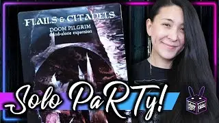 Flails & Citadels: Doom Pilgrim 🖤 | Solo Board Game PaRTy!!! 🎉