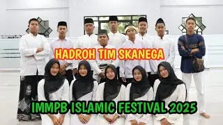HADROH TIM SKANEGA ‼️ IMMPB ISLAMIC FESTIVAL 2025