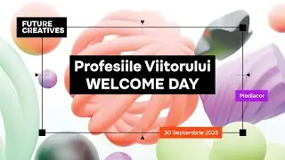 Welcome Day 2025 | Profesiile Viitorului la Mediacor