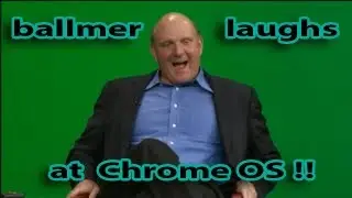 Steve Ballmer laughs at Google's Chrome OS! Hilarious