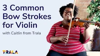3 Common Bow Strokes