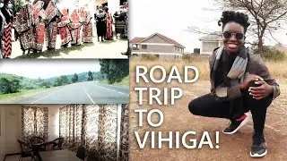 ROAD TRIP TO VIHIGA | Traditional Wedding Ceremony | Airbnb House Tour | Tembea Kenya