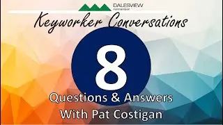 Keyworker Training Video 8: Questions and Answers with Pat Costigan
