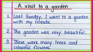 A visit to a garden essay 10 lines | A visit to a garden 10 lines | A visit to a garden essay 