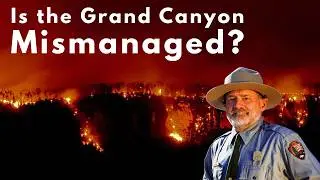 Is the Grand Canyon Mismanaged? Unpacking the Dragon Bravo Fire & Controversial Park Policies