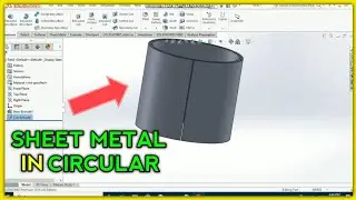 How to convert circular or cylindrical design into sheet metal in solidworks