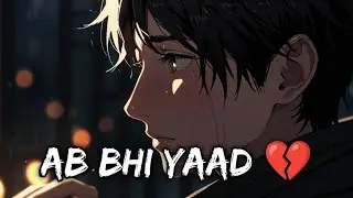 Ab Bhi Yaad 💔 | Jab Yaadein Rula Deti Hain | punit mashup 💔