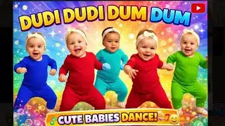 DUDI DUDI DUM DUM🎵Baby Dance Song.Funny Kids Rhyme |Cute Babies Dance |Cartoon Rhymes#DudiDudiDumDum