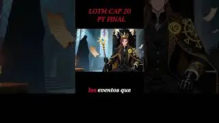 LOTM CAP 20 Pt FINAL #lotm #lordofthemysteries #audiolibro #misterio #novelaligera  #resumen  #anime
